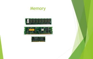 Memory
 