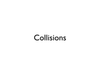 Collisions
 