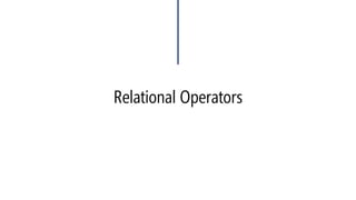 Relational Operators 
voidmain() 
{ 
intc=1, a=0; 
if(c==2) 
{ 
c=9; 
} 
cout<<c<<endl; 
system("pause"); 
} 
1 
#include<iostream> 
usingnamespace::std; 
voidmain() 
{ 
intc=1, a=0; 
if(c++==2) 
{ 
c=9; 
} 
cout<<c<<endl; 
system("pause"); 
} 
2  
