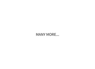 MANY MORE...
 