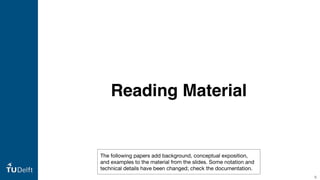 Reading Material
5
The following papers add background, conceptual exposition,
and examples to the material from the slides. Some notation and
technical details have been changed; check the documentation.
 