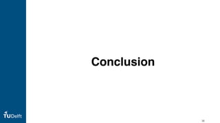 Conclusion
38
 