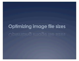 Optimizing image file sizes
 