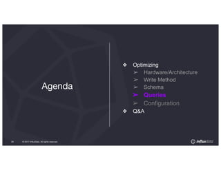 © 2017 InﬂuxData. All rights reserved.28 © 2017 InﬂuxData. All rights reserved.28
❖ Optimizing
➢ Hardware/Architecture
➢ Write Method
➢ Schema
➢ Queries
➢ Configuration
❖ Q&A
Agenda
 