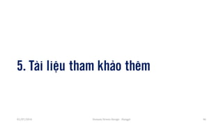 5. Tài liệu tham khảo thêm
01/07/2016 Domain Driven Design - Hungpt 46
 