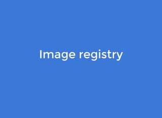 Image registryImage registry
 
