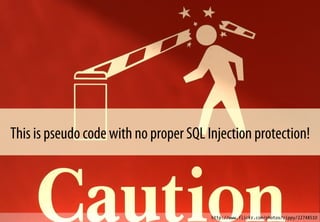 This is pseudo code with no proper SQL Injection protection!
http://www.flickr.com/photos/zippy/22748510
 