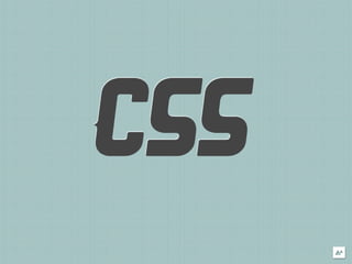 CSS
 