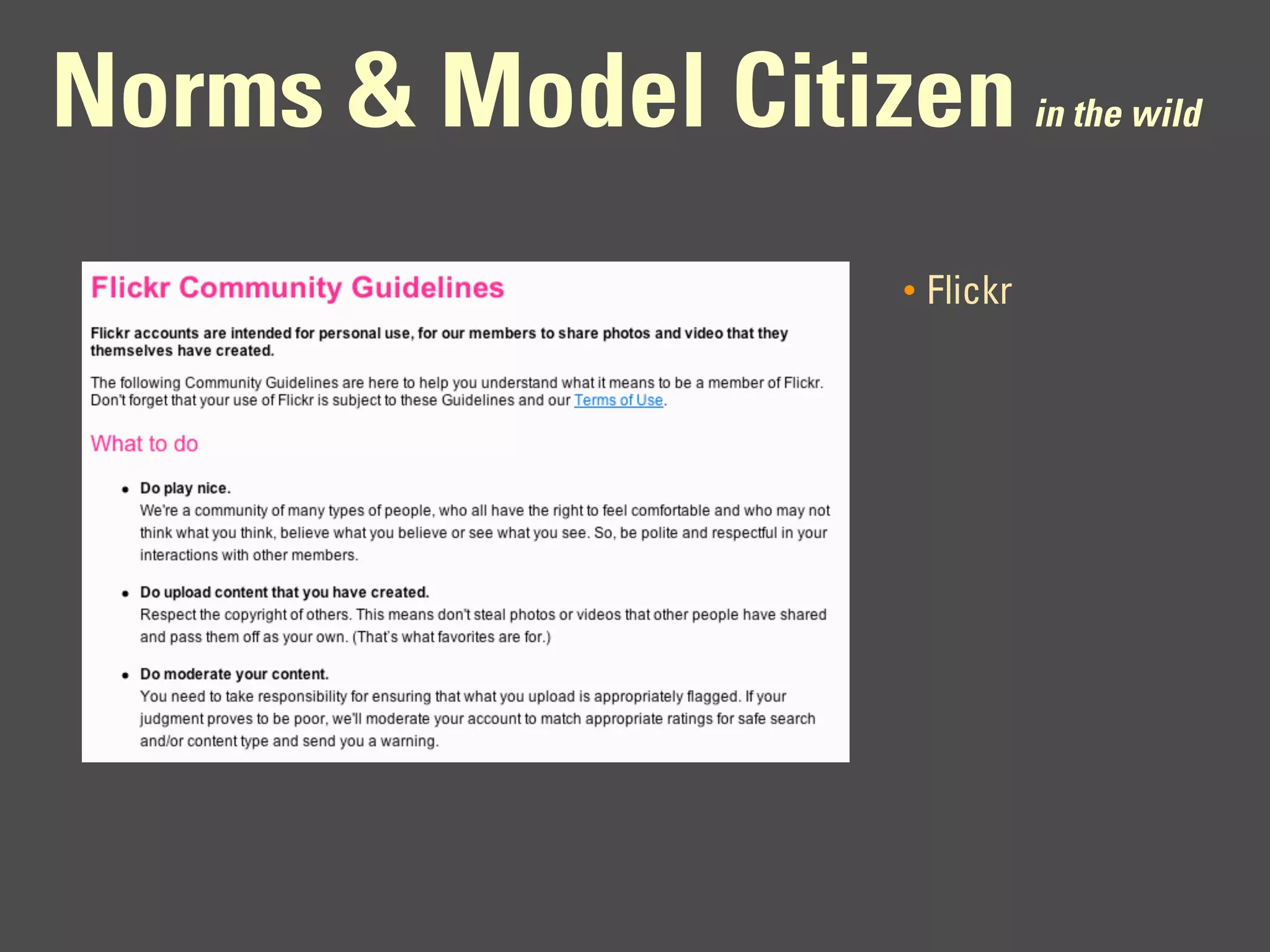 Norms & Model Citizen          in the wild



                  •   Flickr
 