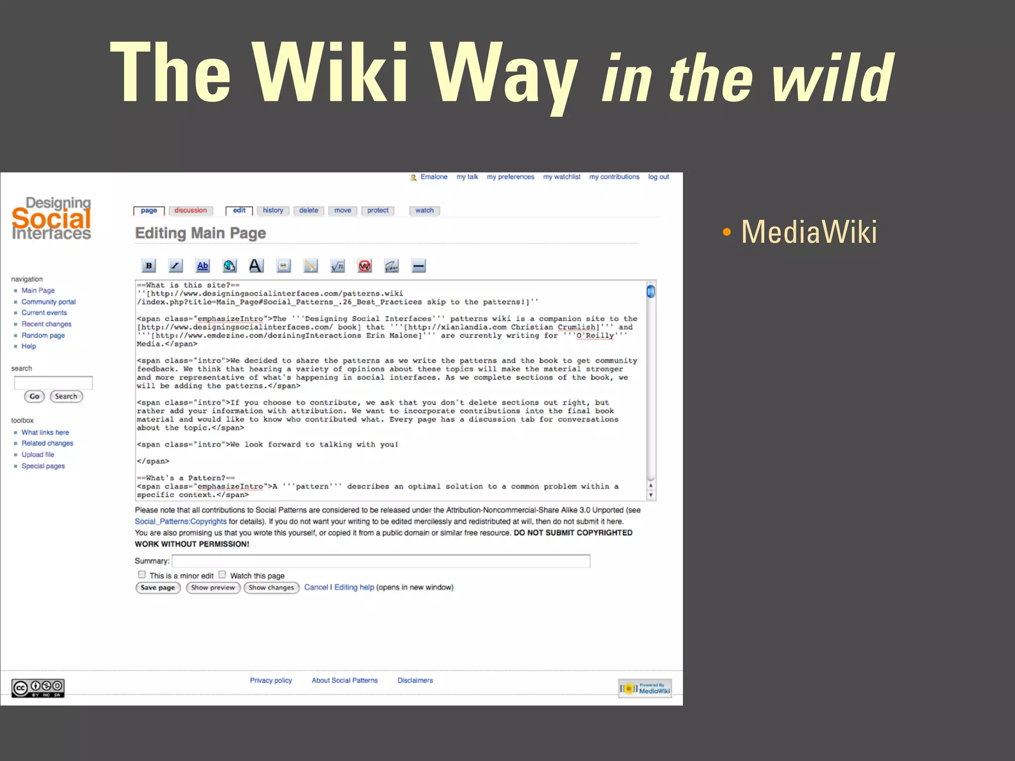 The Wiki Way in the wild
                  •   MediaWiki
 