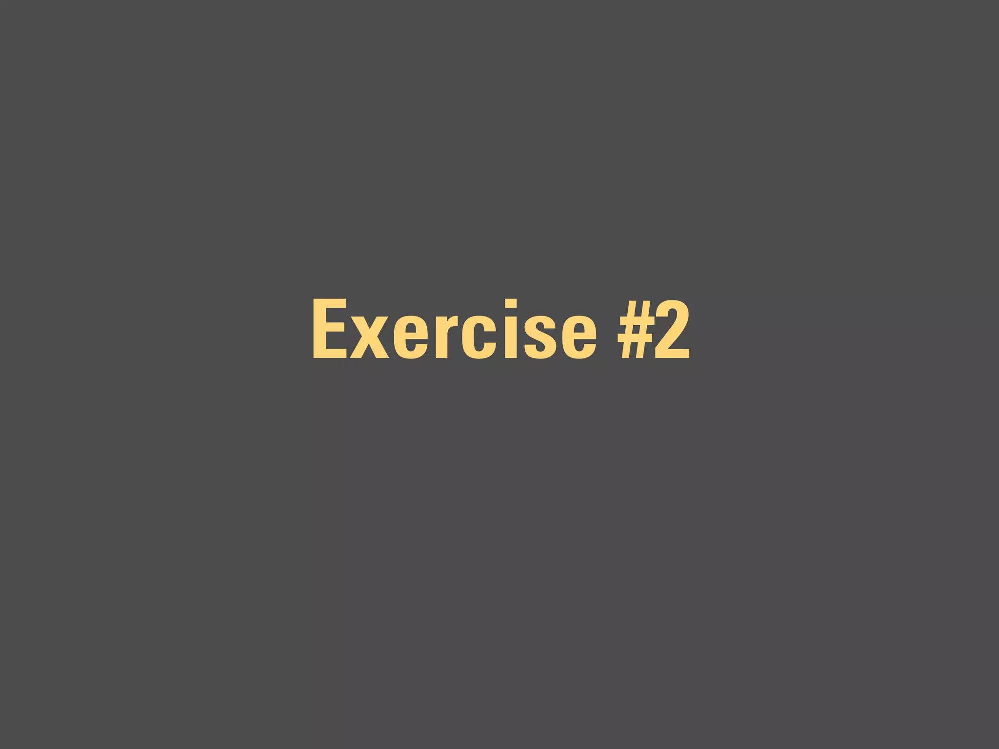 Exercise #2
 
