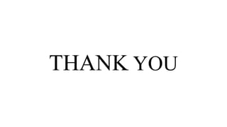 THANK YOU
 