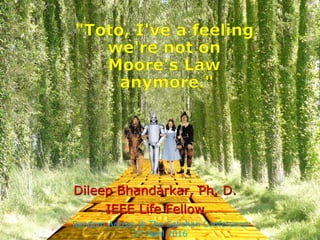 Random Access @ The Salishan Conference
27 April 2016
Dileep Bhandarkar, Ph. D.
IEEE Life Fellow
 