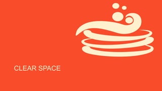 CLEAR SPACE 
 