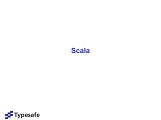 Scala
 
