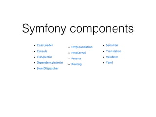 Symfony components
 