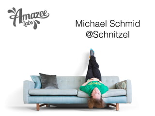 Michael Schmid
@Schnitzel
 