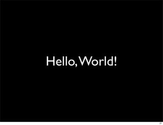 Hello, World!



                21
 