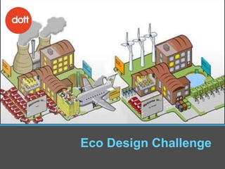 Eco Design Challenge
 