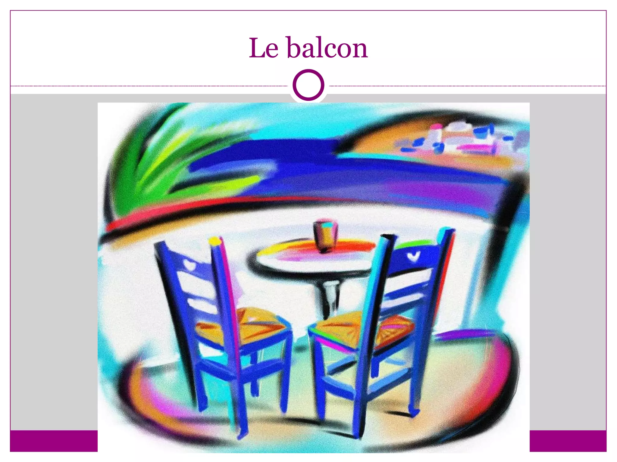 Le balcon 