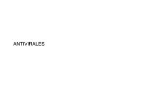 ANTIVIRALES
 