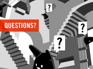 QUESTIONS?
 