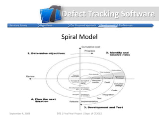 IIS (Internet Information Services) 7.0Defect Tracking SoftwareSeptember 4, 2009DTS | Final Year Project | Dept. of CT,YCCESoftware Development Environment:MS Platformcontains header files, libraries, samples, documentation and tools utilizing the APIs required to develop applications for Microsoft Windows and the .NET Framework 3.0/.NET Framework 3.5. 