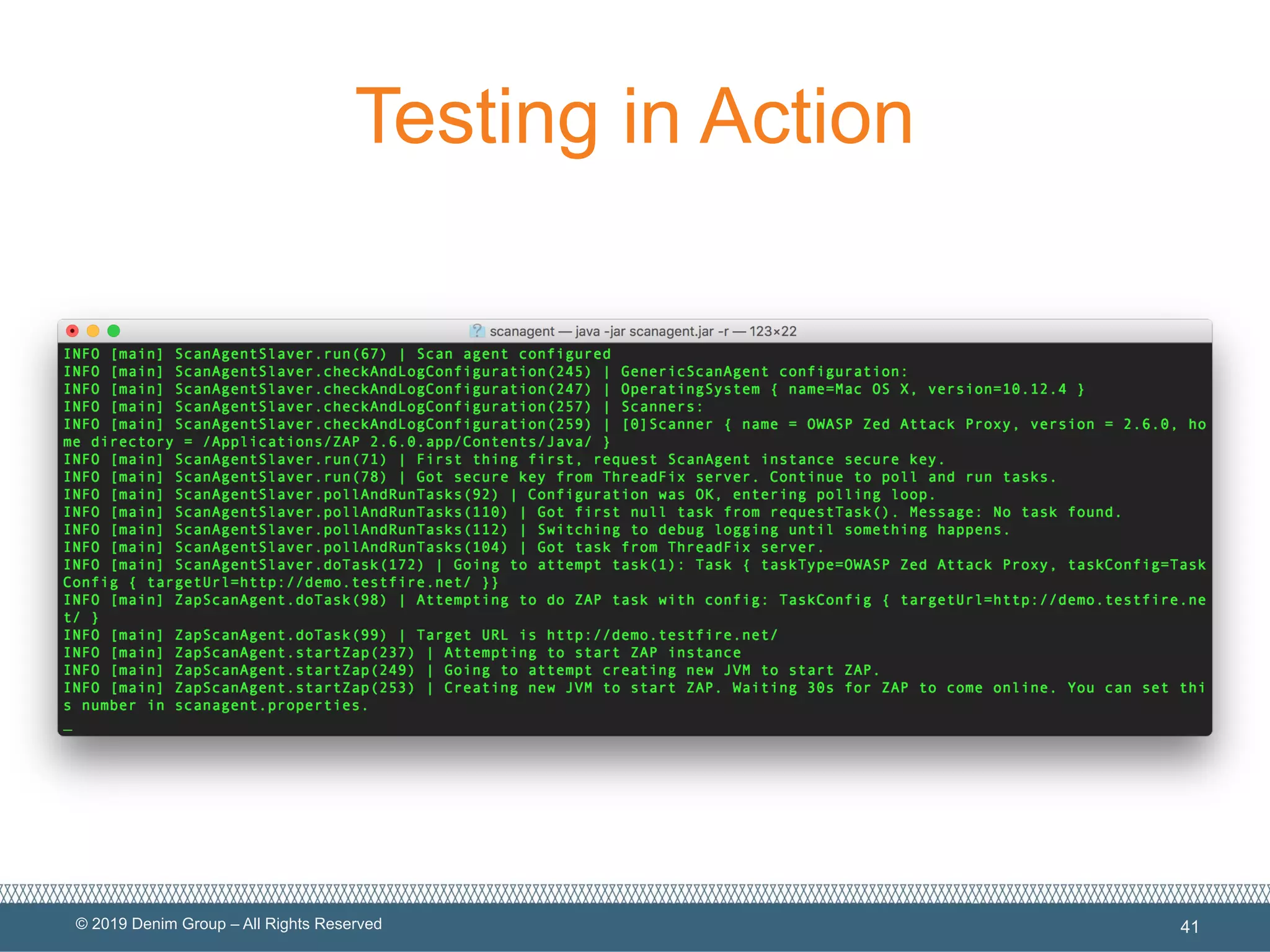 © 2019 Denim Group – All Rights Reserved
Testing in Action
41
 