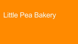 Little Pea Bakery
 