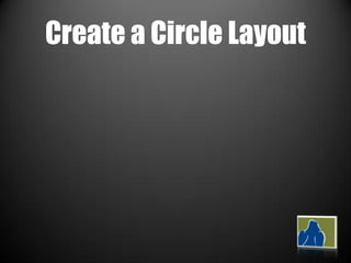 Create a Circle Layout