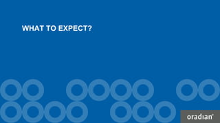 WHAT TO EXPECT?
 
