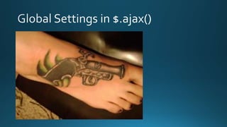 jQuery Foot-Gun Features