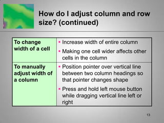 13How do I adjust column and row size? (continued)