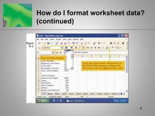 6How do I format worksheet data? (continued)