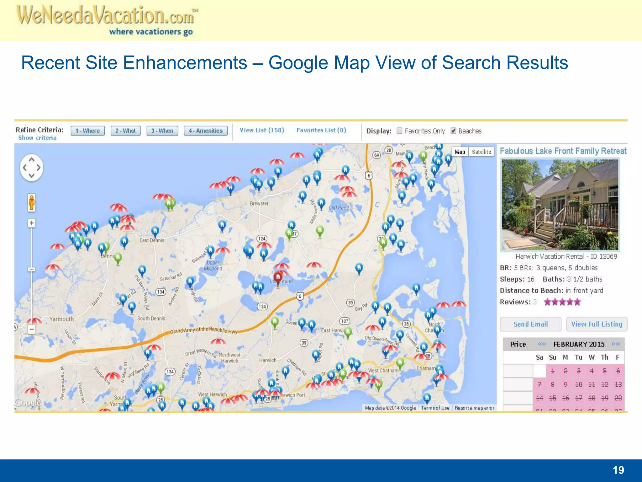 Recent Site Enhancements – Google Map View of Search Results 
19 
 