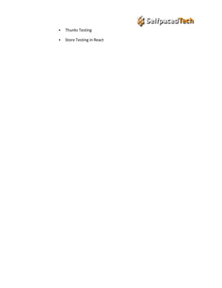  Thunks Testing
 Store Testing in React
 