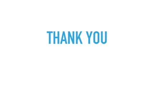 THANK YOU
 