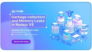 Garbage collectors and Memory Leaks in Nodejs - V8