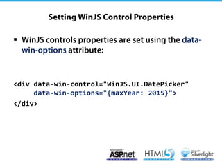 




<div data-win-control="WinJS.UI.DatePicker"
     data-win-options="{maxYear: 2015}">
</div>
 