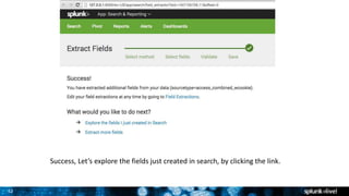 32
Success, Let’s explore the fields just created in search, by clicking the link.
 