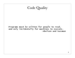 Code Quality




               4
 