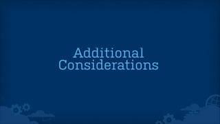 Additional
Considerations

 