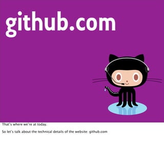 github.com


That’s where we’re at today.

So let’s talk about the technical details of the website: github.com
 