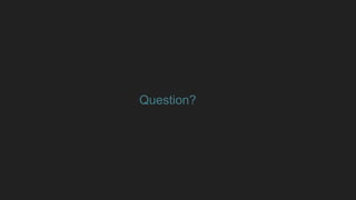 Question?
 