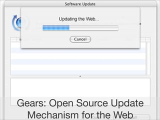 Google Back To Front: From Gears to App Engine and Beyond