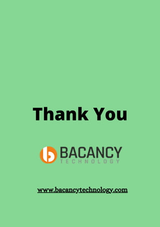 Thank You
www.bacancytechnology.com
 