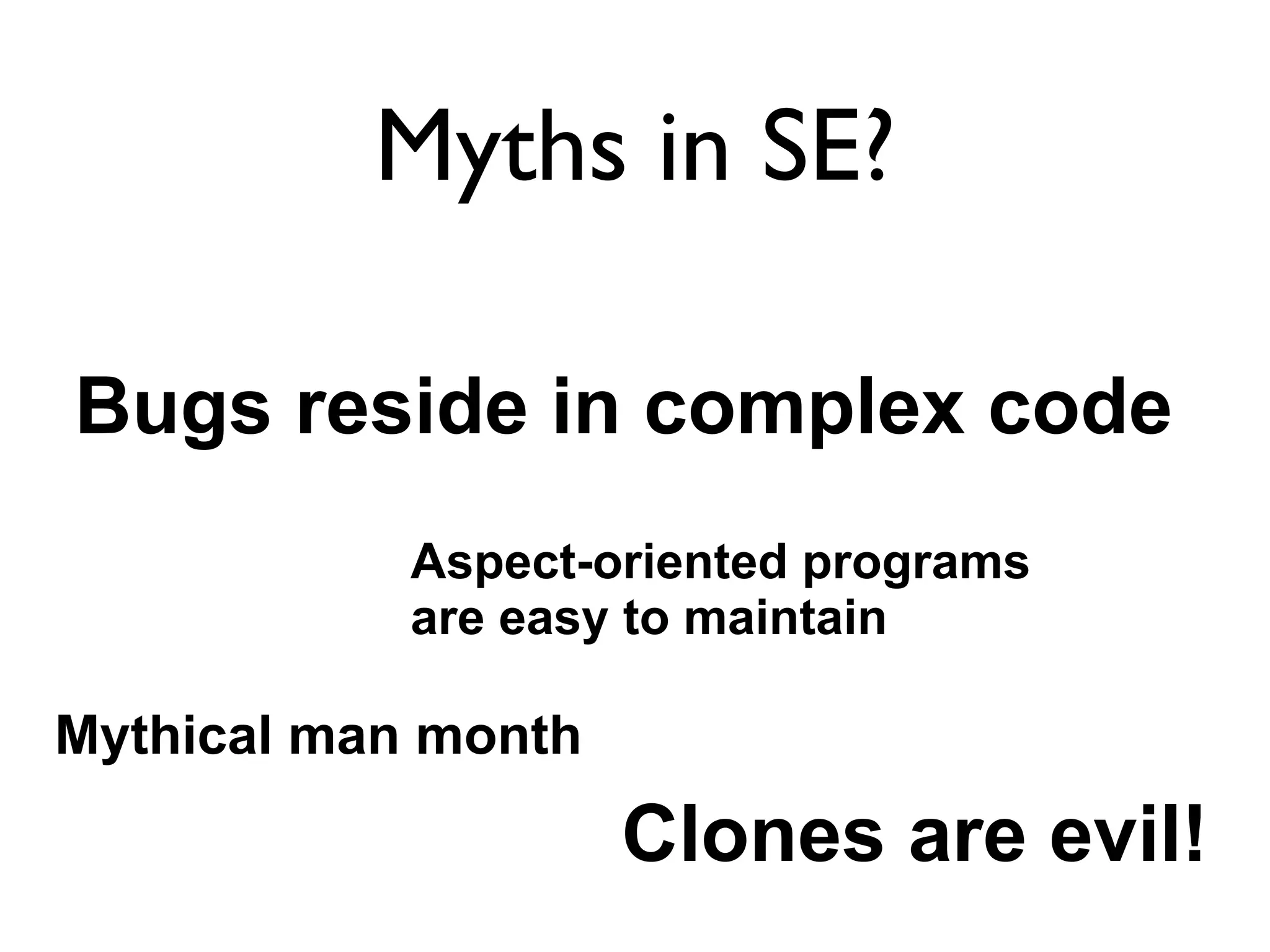 Got Myth? Myths in Software Engineering