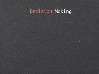 Decision Making
 
