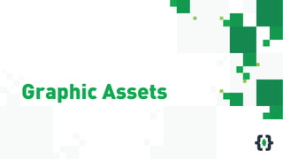 Graphic Assets
 