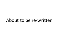 About to be re-written
 